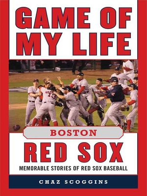 cover image of Game of My Life Boston Red Sox: Memorable Stories of Red Sox Baseball